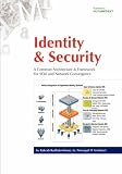 Identity & Security: A Common Architecture & Framework For SOA and Network Convergence
