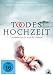 Todeshochzeit