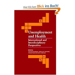 Unemployment and Health: International and Interdisciplinary Perspectives