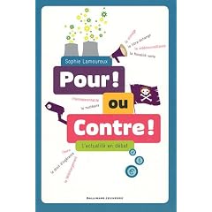 Pour ! ou Contre ! : L'actualit� en d�bat