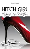 Hitch Girl Experte en Seduction