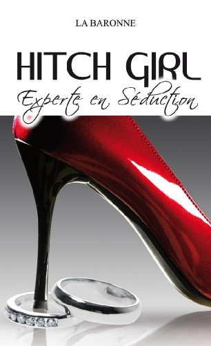 Hitch Girl Experte en Seduction