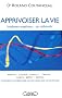 Apprivoiser la vie : Imploser, exploser... ou rebondir