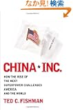 China, Inc.: How the Rise of the Next Superpower Challenges America and the World