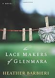 The Lace Makers of Glenmara: A Novel