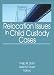 Relocation Issues in Child Custody Cases