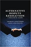 Alternative dispute resolution : a practical guide