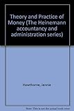 Theory and practice of money