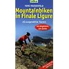 Mountainbiken in Finale Ligure: 20 ausgew�hlte Touren - Mit Roadbooks und GPS-Daten Mit 8 Freeride-Specials