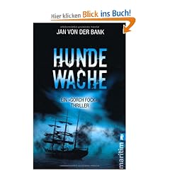 Hundewache: Der �Gorch-Fock�-Thriller