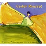 Cadet Roussel : 16 Chansons Folkloriques Pour Chanter Et Danser