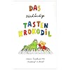 Das vierh�ndige Tastenkrokodil. The Four-Handed Keybord Crocodile: Leichte Klavierst�cke zu vier H�nden. Easy Piano Pieces for Four Hands