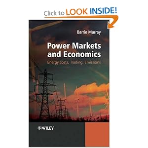 Power Markets and Economics: Energy Costs, Trading, Emissions by Barrie Murray
