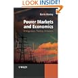 Power Markets and Economics: Energy Costs, Trading, Emissions: Structure, Costs, Operation'
