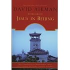 Click here to buy Jesus in Beijing: How Christianity is Transforming China and Changing the Global Balance of Power by  David Aikman.
