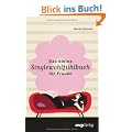 Das kleine Singlewohlf�hlbuch f�r Frauen.
