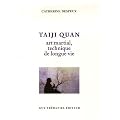 Taiji Quan : Art martial - Technique de longue vie