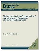Medical Education in the 'Postgenomic Era': How will genetics information be disseminated and integrated? (Postgraduate Medicine)