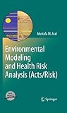 Environmental modeling and health risk analysis (ACTS/RISK)