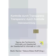 Kontrolle durch Transparenz /Transparenz durch Kontrolle: Materialsammlung zur Tagung