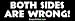 Both sides are wrong - Refrigerator Magnets 7x2 in