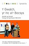 Y gwalch, yr inc a'r bocsys : Gwasg Carreg Gwalch 1980-2010