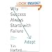 Adapt: Why Success Always Starts with Failure