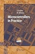 Microcontrollers in Practice (Springer Series in Advanced Microelectronics)