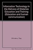 Information technology in the delivery of distance education and training
