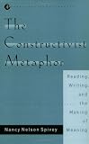 The Constructivist Metaphor: Reading, Writing, and the Making of Meaning