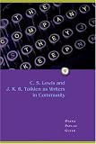 The Company They Keep: C. S. Lewis and J. R. R. Tolkien as Writers in Community