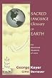Sacred Language Glossary of Earth: Wit and Wisdom from over 100 authors