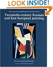 Twentieth-Century Russian and East European Painting: The Thyssen-Bornemisza Collection