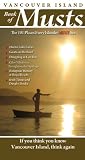 Vancouver Island Book of Musts: The 101 Places Every Islander MUST See