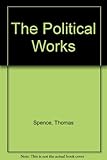 The political works of Thomas Spence