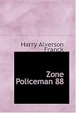 Zone Policeman 88: a close range study of the Panama canal and its workers