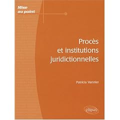 Proc�s et institutions juridictionnelles