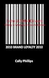 Brand loyalty : the ultimate book of choice and value A-Z