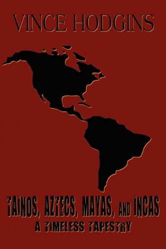 Tainos, Aztecs, Mayas, and Incas: A Timeless Tapestry