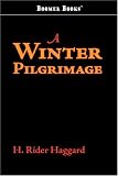 A Winter Pilgrimage: Being an Account of Travels through Palestine, Italy, and the Island of Cyprus, accomplished in the Year 1900