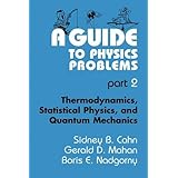 a guide to physics problems part 2 thermodynamics statistical physics and quantum mechanics language of science