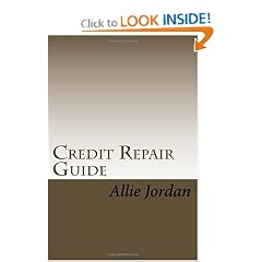 Credit Repair Guide: 101 Ways to Improve your Credit FAST