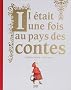 Il �tait une fois au pays des contes
