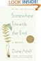 Somewhere Towards the End: A Memoir