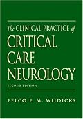 The Clinical Practice of Critical Care Neurology (Medicine)