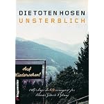 Die Toten Hosen. Unsterblich. Arrangiert f?r Gitarre, Klavier und Gesang book cover