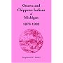Ottawa and Chippewa Indians of Michigan, 1870-1909