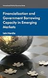 Financialization and government borrowing capacity in emerging markets