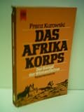 Produkt-Bild: Franz Kurowski: Das Afrika Korps - Der Kampf der W&uuml;stenf&uuml;chse - Verlag: Heyne