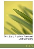 First Stage Practical Plane and Solid Geometry (Large Print Edition)